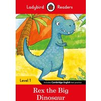 Ladybird Readers Level 1 - Rex the Big Dinosaur (ELT Graded Reader) von Ladybird