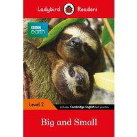 Ladybird Readers Level 2 - BBC Earth - Big and Small (ELT Graded Reader) von Ladybird