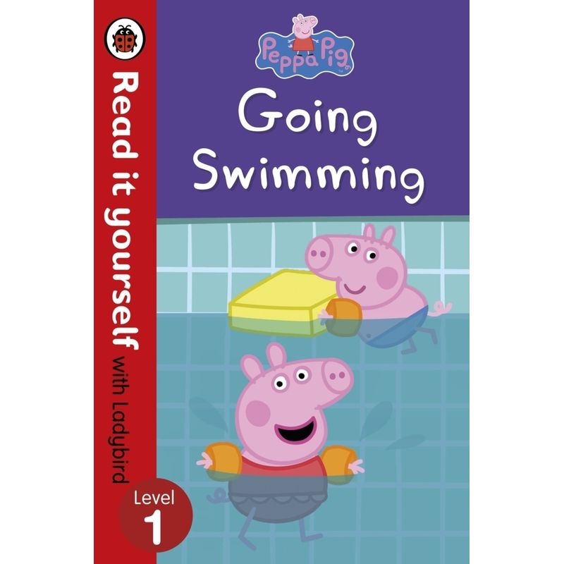 Peppa Pig: Going Swimming - Read It Yourself with Ladybird Level 1 von Ladybird