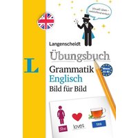 Langenscheidt Übungsbuch Grammatik Englisch Bild für Bild - Das visuelle Übungsbuch für den leichten Einstieg von Langenscheidt bei PONS Langenscheidt