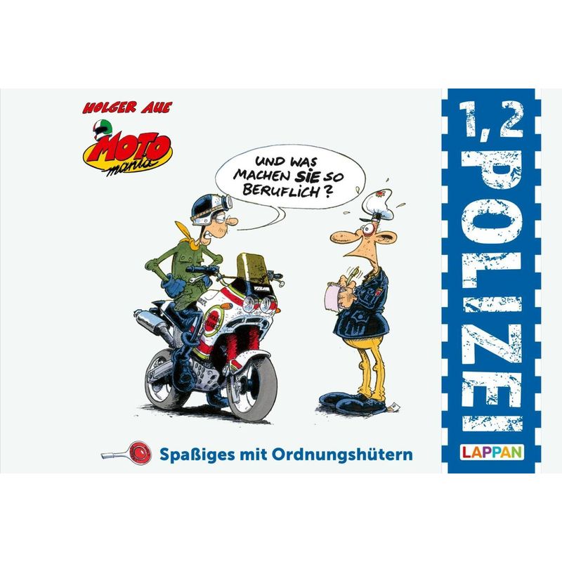 MOTOmania - 1, 2 Polizei von Lappan Verlag