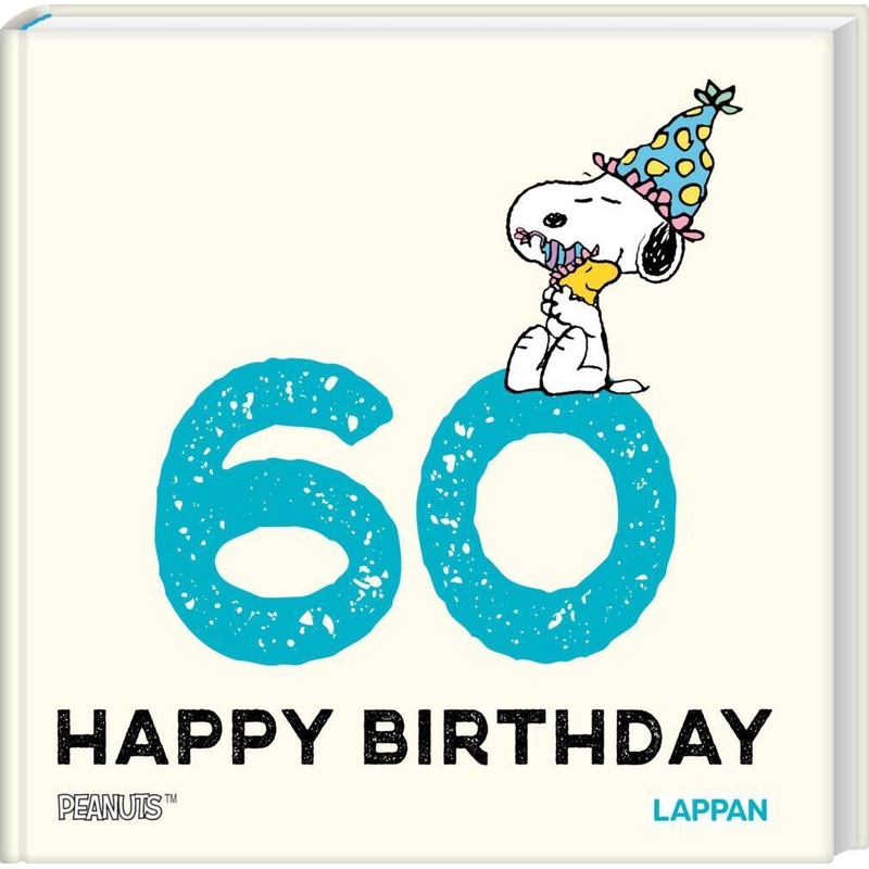 Peanuts Geschenkbuch: Happy Birthday zum 60. Geburtstag von Lappan Verlag