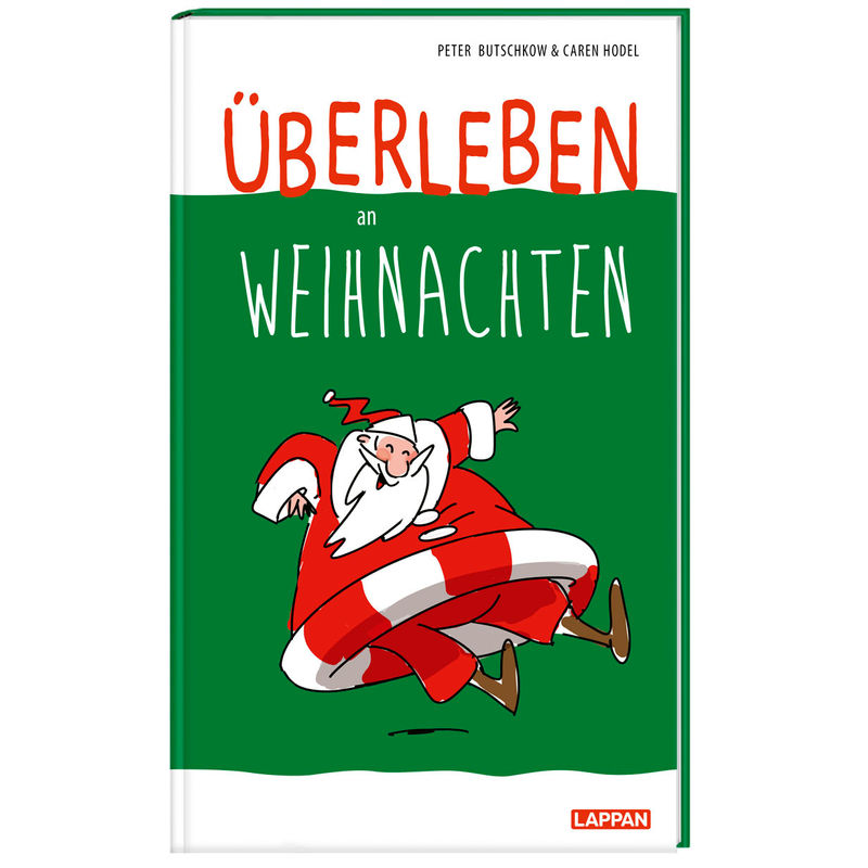 Überleben an Weihnachten - Humorvolle Texte und Cartoons zum Fest von Lappan Verlag