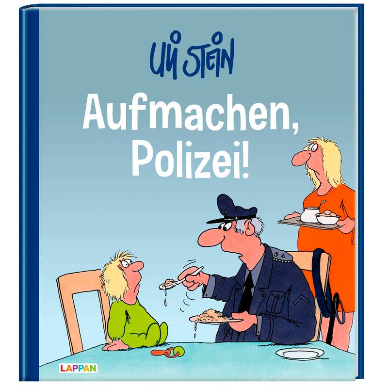 Uli Stein Cartoon-Geschenke: Aufmachen, Polizei! von Lappan Verlag