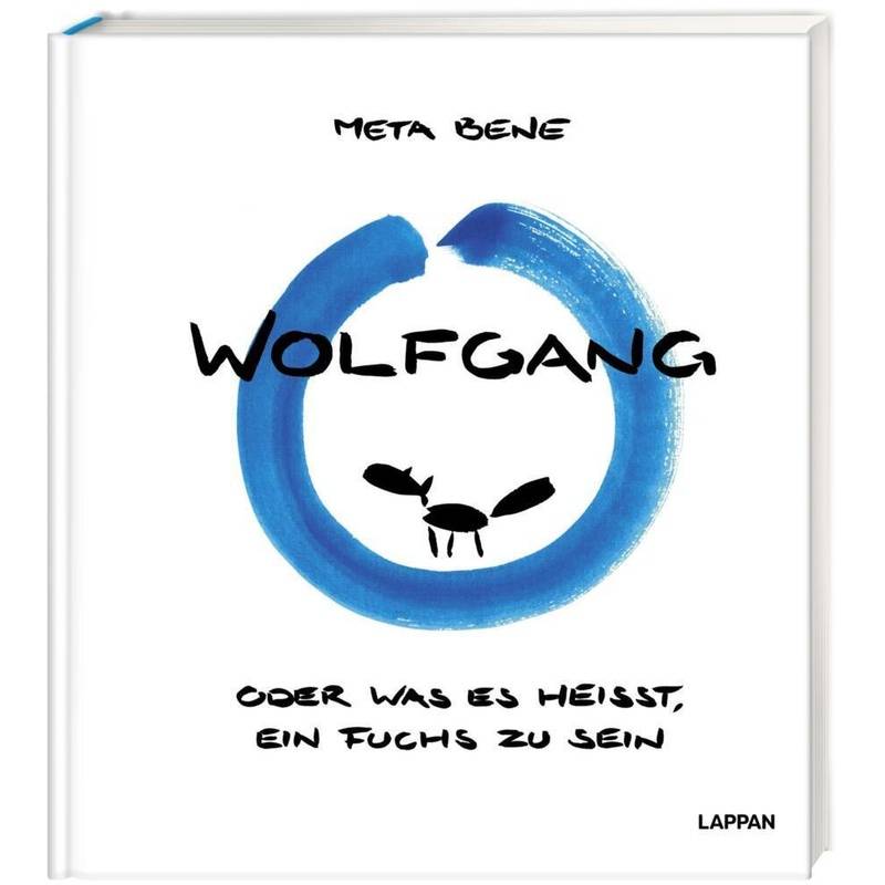 Wolfgang - oder was es heißt, ein Fuchs zu sein von Lappan Verlag