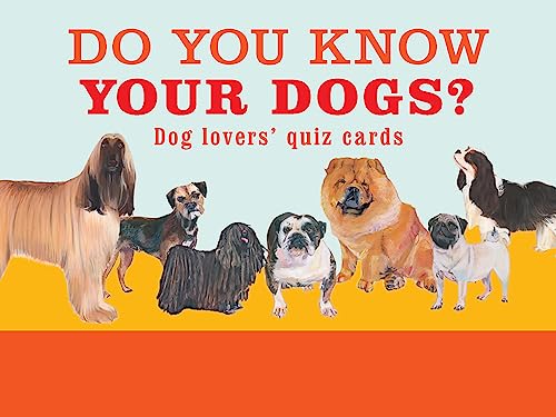 Do You Know Your Dogs?: Dog Lovers' Quiz Cards von Laurence King Publishing