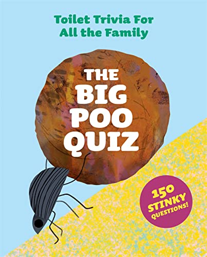 The Big Poo Quiz: Toilet Trivia for All The Family von Laurence King Publishing