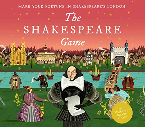 The Shakespeare Game: Make Your Fortune in Shakespeare's London: an Immersive Board Game von Laurence King Publishing