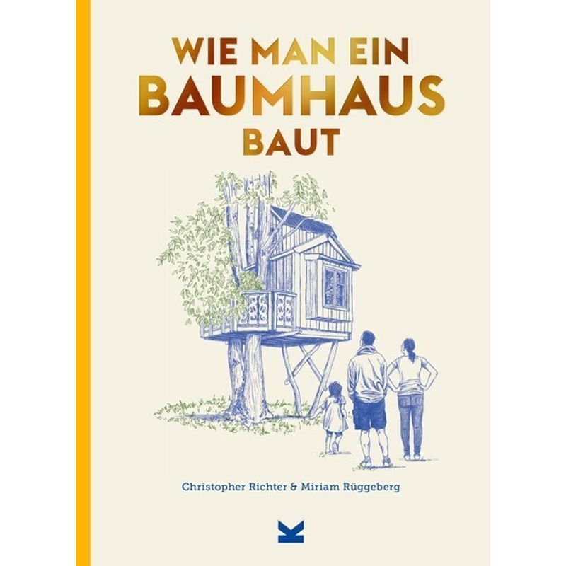 Wie man ein Baumhaus baut von Laurence King Verlag GmbH