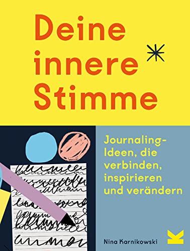 Deine innere Stimme: Journaling-Methoden, die verbinden, inspirieren und verändern von Laurence King Verlag