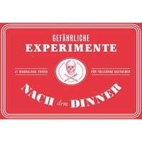 Gefährliche Experimente nach dem Dinner Gefährliche Experimente nach dem Dinner von Laurence King Verlag