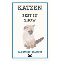 Laurence King Verlag - Katzen. Best in Show Laurence King Verlag - Katzen. Best in Show von Laurence King Verlag
