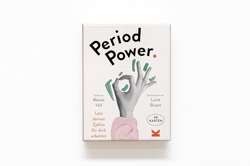 Period Power: Lass deinen Zyklus für dich arbeiten Period Power: Lass deinen Zyklus für dich arbeiten von Laurence King