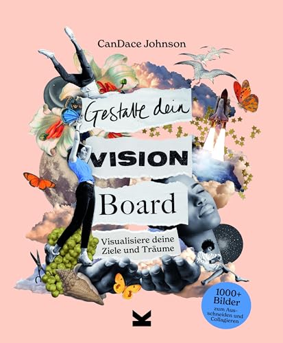 Gestalte dein Vision Board: Visualisiere deine Ziele und Träume von Laurence King