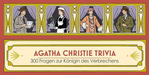 Laurence King Agatha Christie Trivia. 300 Fragen zur Königin des Verbrechens von Laurence King
