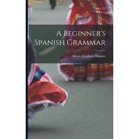 A Beginner's Spanish Grammar von Legare Street Pr