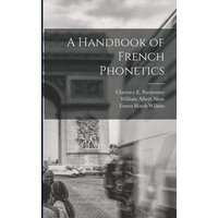 A Handbook of French Phonetics von Legare Street Pr