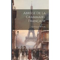 Abrégé De La Grammaire Française von Legare Street Pr