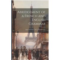 Abridgement of a French and English Grammar von Legare Street Pr