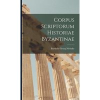 Corpus Scriptorum Historiae Byzantinae von Legare Street Pr
