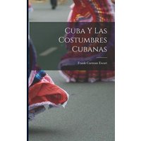 Cuba Y Las Costumbres Cubanas von Legare Street Pr
