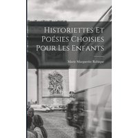 Historiettes Et Poésies Choisies Pour Les Enfants von Legare Street Pr
