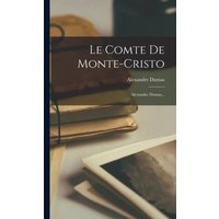 Le Comte De Monte-cristo: Alexandre Dumas... von Legare Street Pr