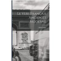 Le Vers Français Ancien et Moderne von Legare Street Pr
