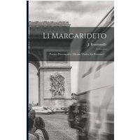 Li Margarideto: Poésies Provençales. (idiome D'arles En Provence)... von Legare Street Pr