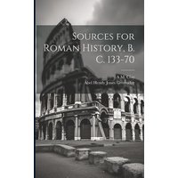 Sources for Roman History, B. C. 133-70 von Legare Street Pr