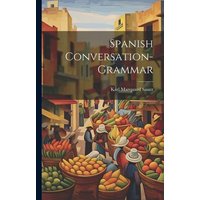 Spanish Conversation-grammar von Legare Street Pr
