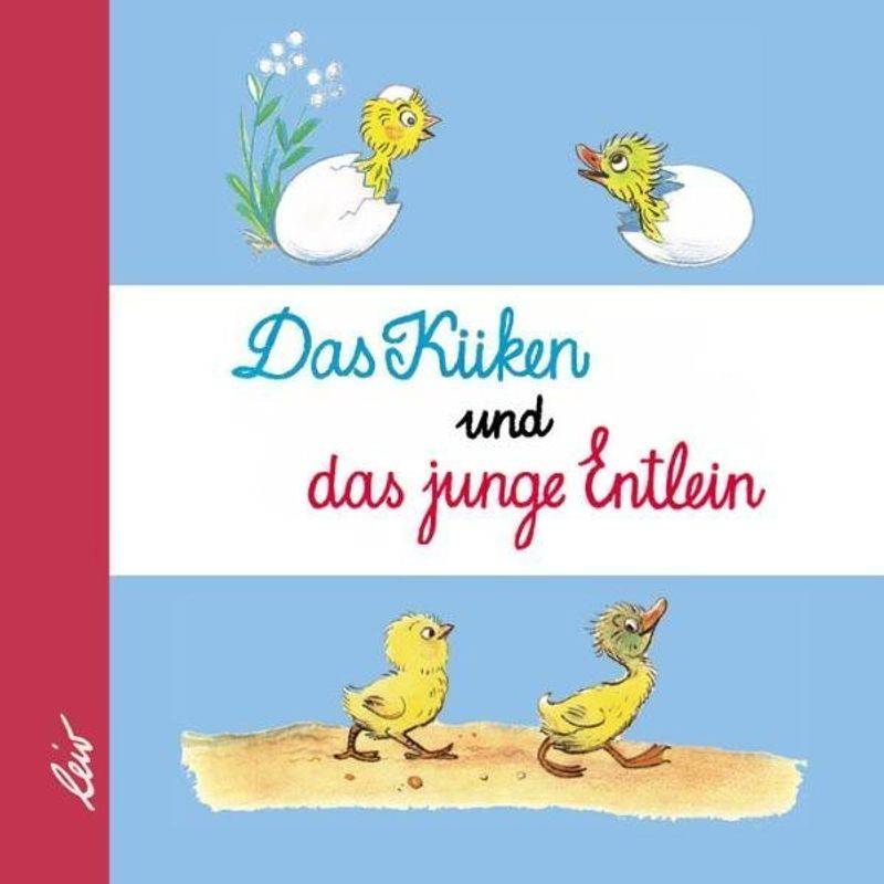 Das Küken und das junge Entlein von LeiV Buchhandels- u. Verlagsanst.