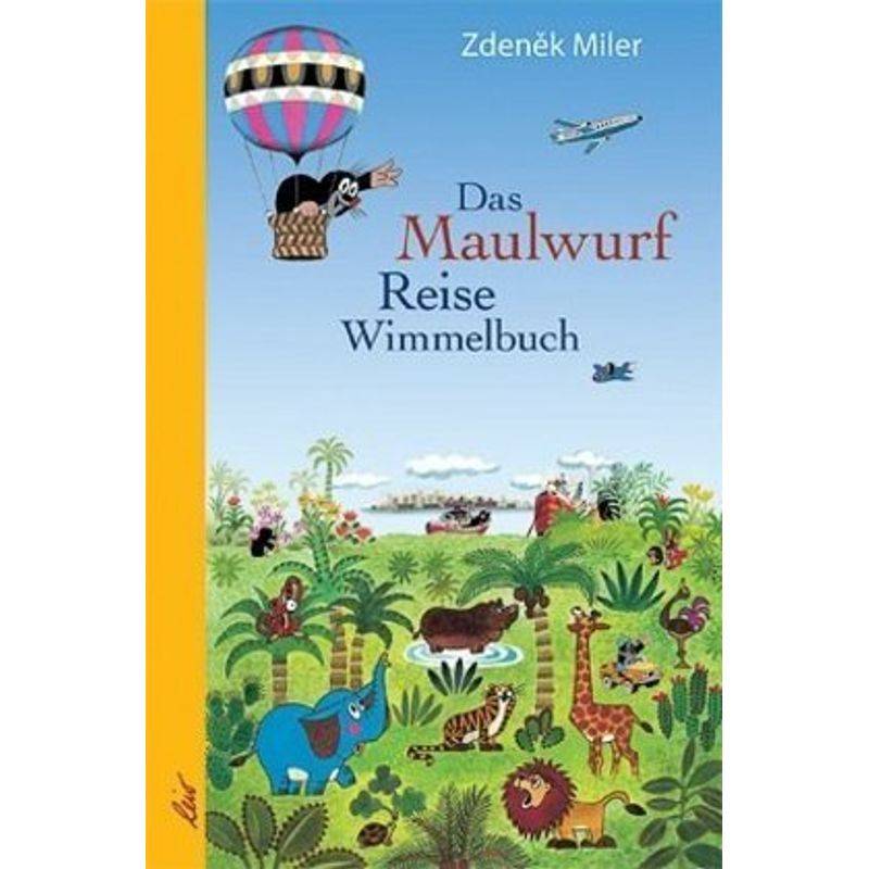 Das Maulwurf Reise Wimmelbuch von LeiV Buchhandels- u. Verlagsanst.