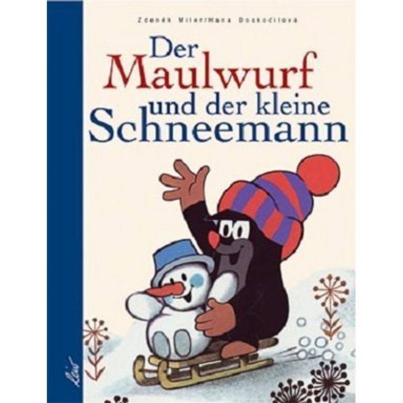 Der Maulwurf und der kleine Schneemann von LeiV Buchhandels- u. Verlagsanst.