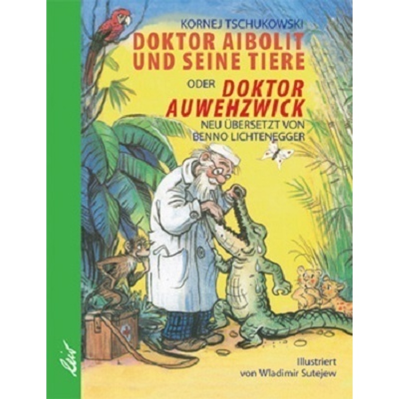 Doktor Aibolit und seine Tiere von LeiV Buchhandels- u. Verlagsanst.