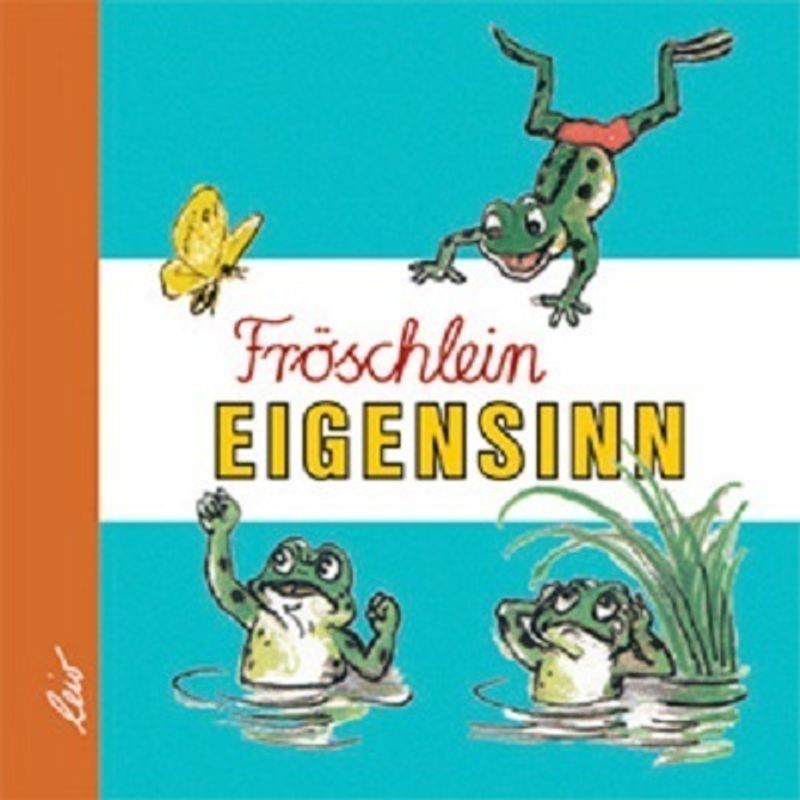 Fröschlein Eigensinn von LeiV Buchhandels- u. Verlagsanst.