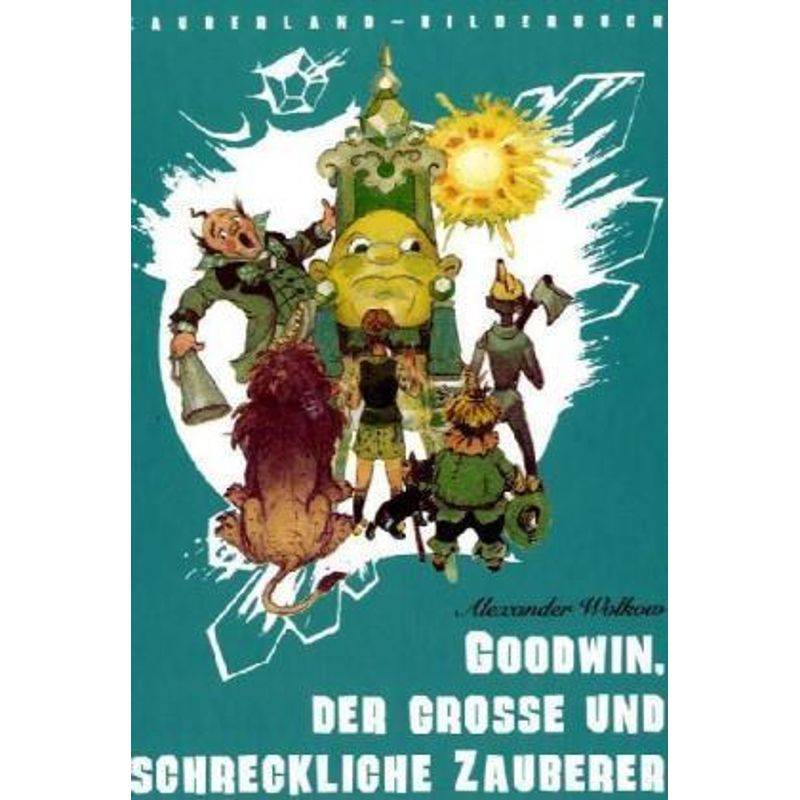 Goodwin, der große und schreckliche Zauberer von LeiV Buchhandels- u. Verlagsanst.