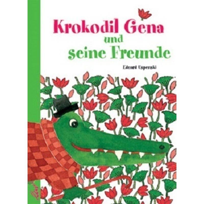 Krokodil Gena und seine Freunde von LeiV Buchhandels- u. Verlagsanst.