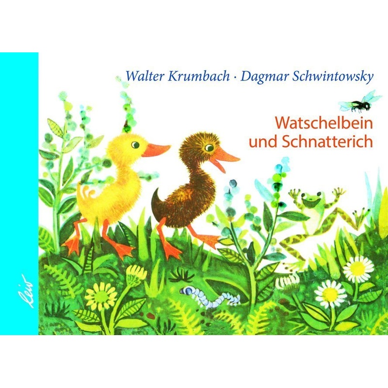 Watschelbein und Schnatterich von LeiV Buchhandels- u. Verlagsanst.