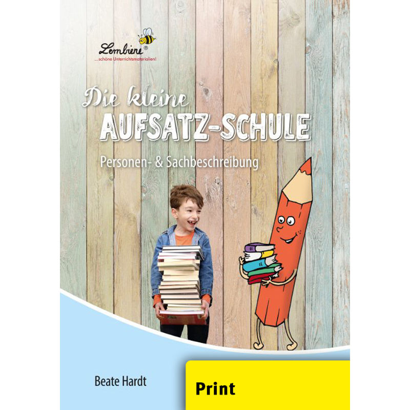 Die kleine Aufsatz-Schule: Personen- von Lernbiene Verlag