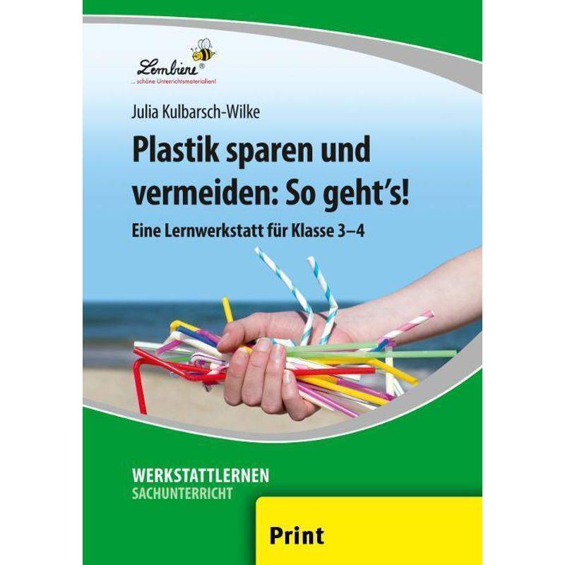 Plastik sparen und vermeiden: So geht's! von Lernbiene Verlag