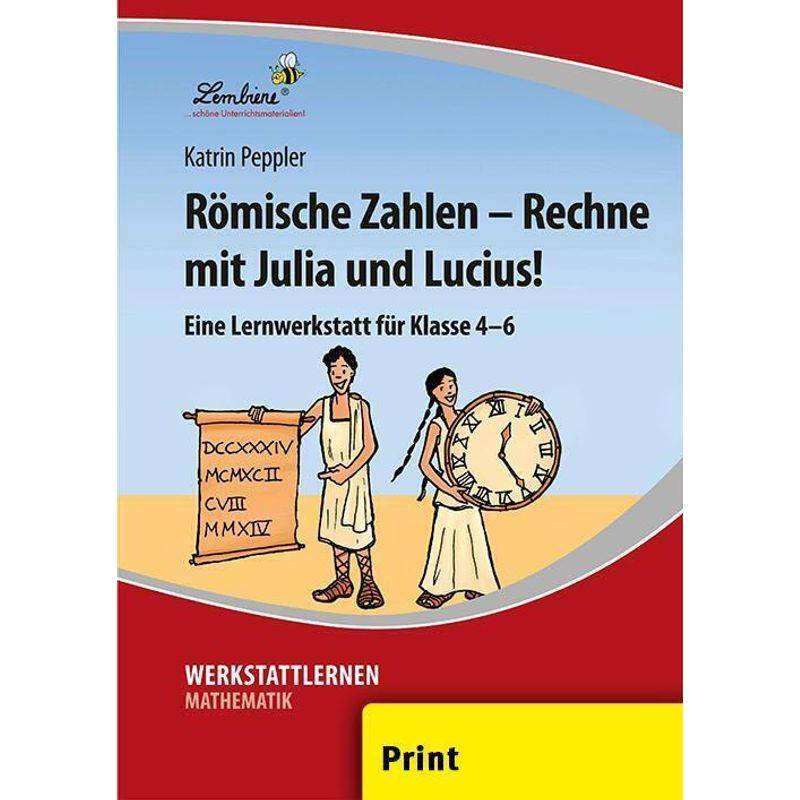 Römische Zahlen - Rechne mit Julia und Lucius! von Lernbiene Verlag
