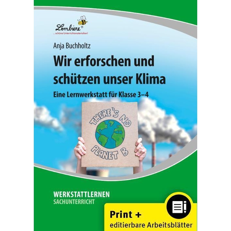 Wir erforschen und schützen unser Klima, m. 1 Beilage von Lernbiene Verlag