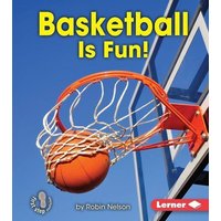 Basketball Is Fun! von Lerner Publishing Group
