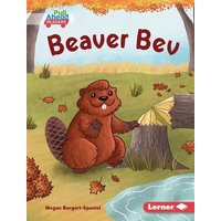 Beaver Bev von Lerner Publishing Group