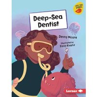 Deep-Sea Dentist von Lerner Publishing Group