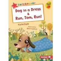 Dog in a Dress & Run, Tom, Run! von Lerner Publishing Group