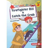 Firefighter Bill & Catch the Crab von Lerner Publishing Group