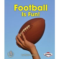 Football Is Fun! von Lerner Publishing Group