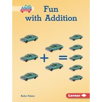 Fun with Addition von Lerner Publishing Group